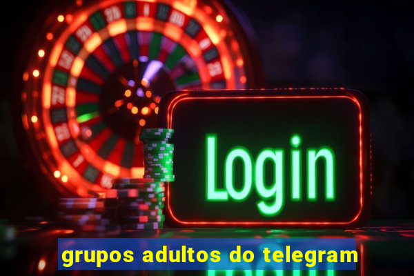 grupos adultos do telegram